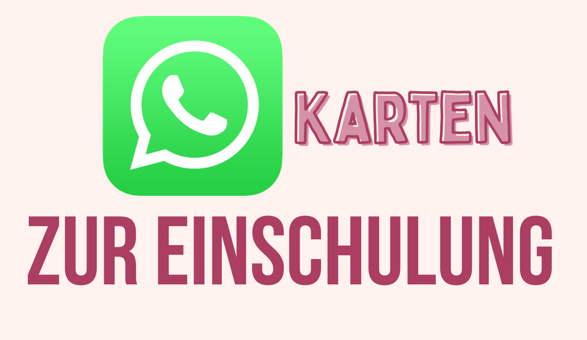 WhatsApp Karten zur Einschulung 2026 kostenlos herunterladen
