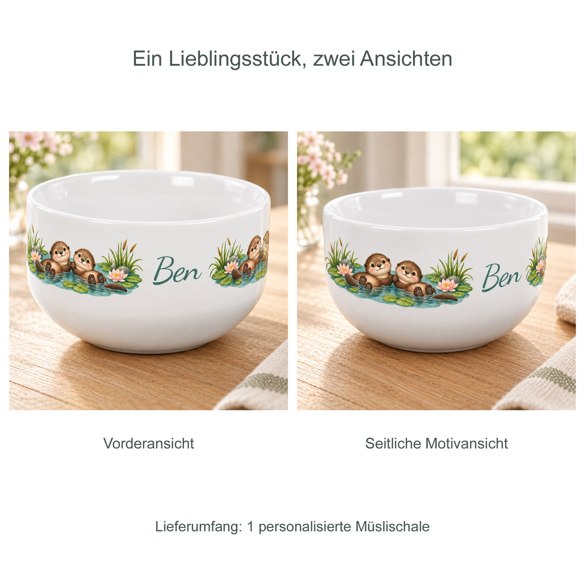 Zwei Ansichten derselben bedruckten Schale – Müslischale Otter Seerosenfreunde, Beispielname Ben