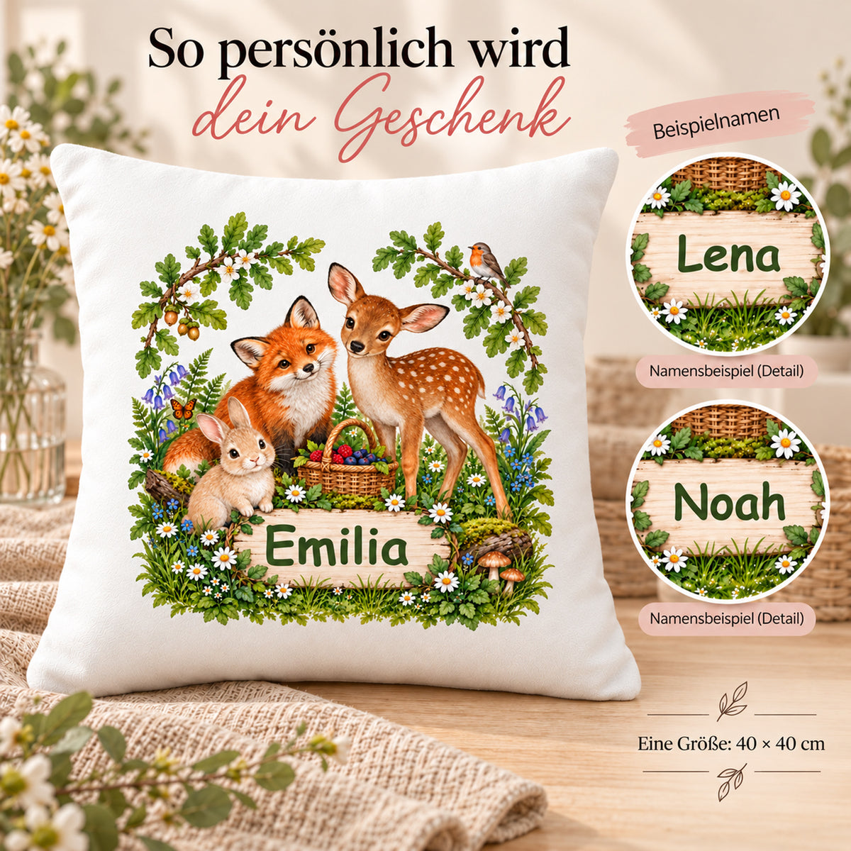 Ein Waldtier-Kissen mit Namensbeispiel Emilia und zwei beschrifteten Namensdetailkreisen Lena und Noah; eine Größe 40 × 40 cm.