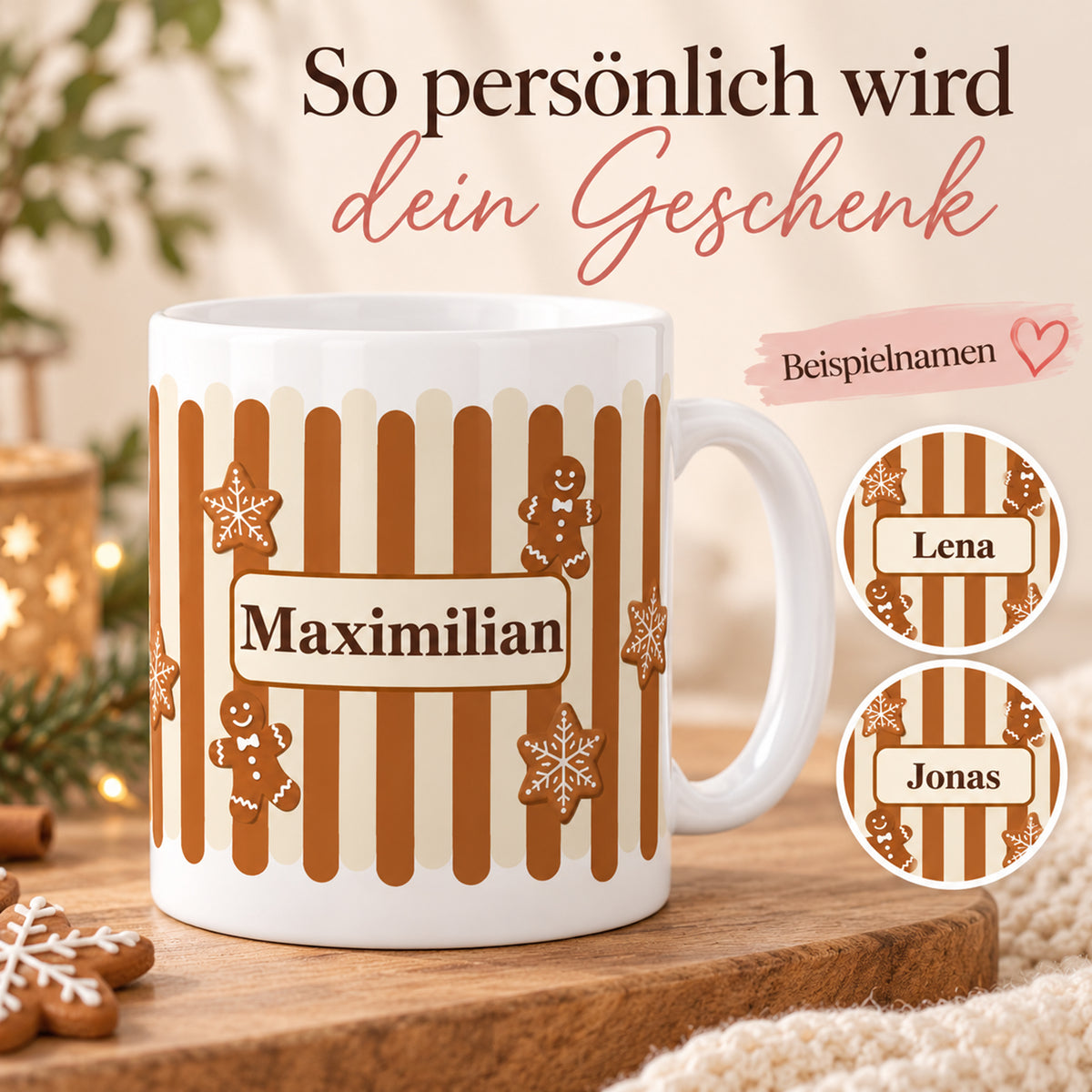 Weihnachtstasse Lebkuchen – Personalisierung mit den Beispielnamen Maximilian, Lena und Jonas