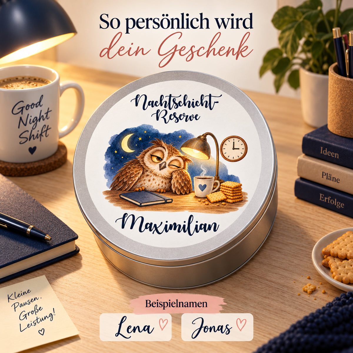 Keksdose Nachtschicht-Reserve – Licht an – Keks her: Personalisierung mit Namensbeispielen