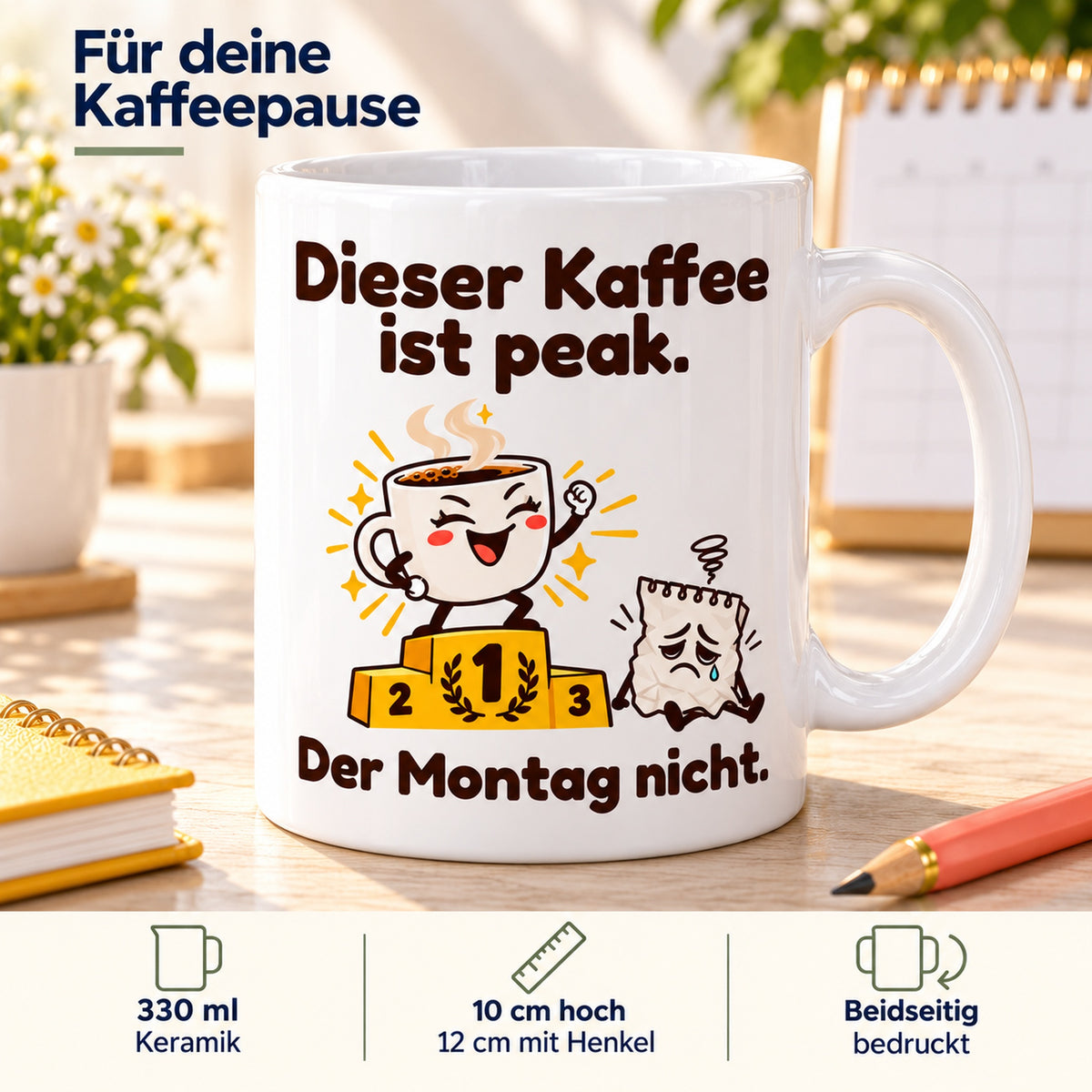 Produktdetails zur Tasse „Peak & Montag“: 330 ml, 10 cm Höhe, 12 cm mit Henkel und beidseitiger Druck.