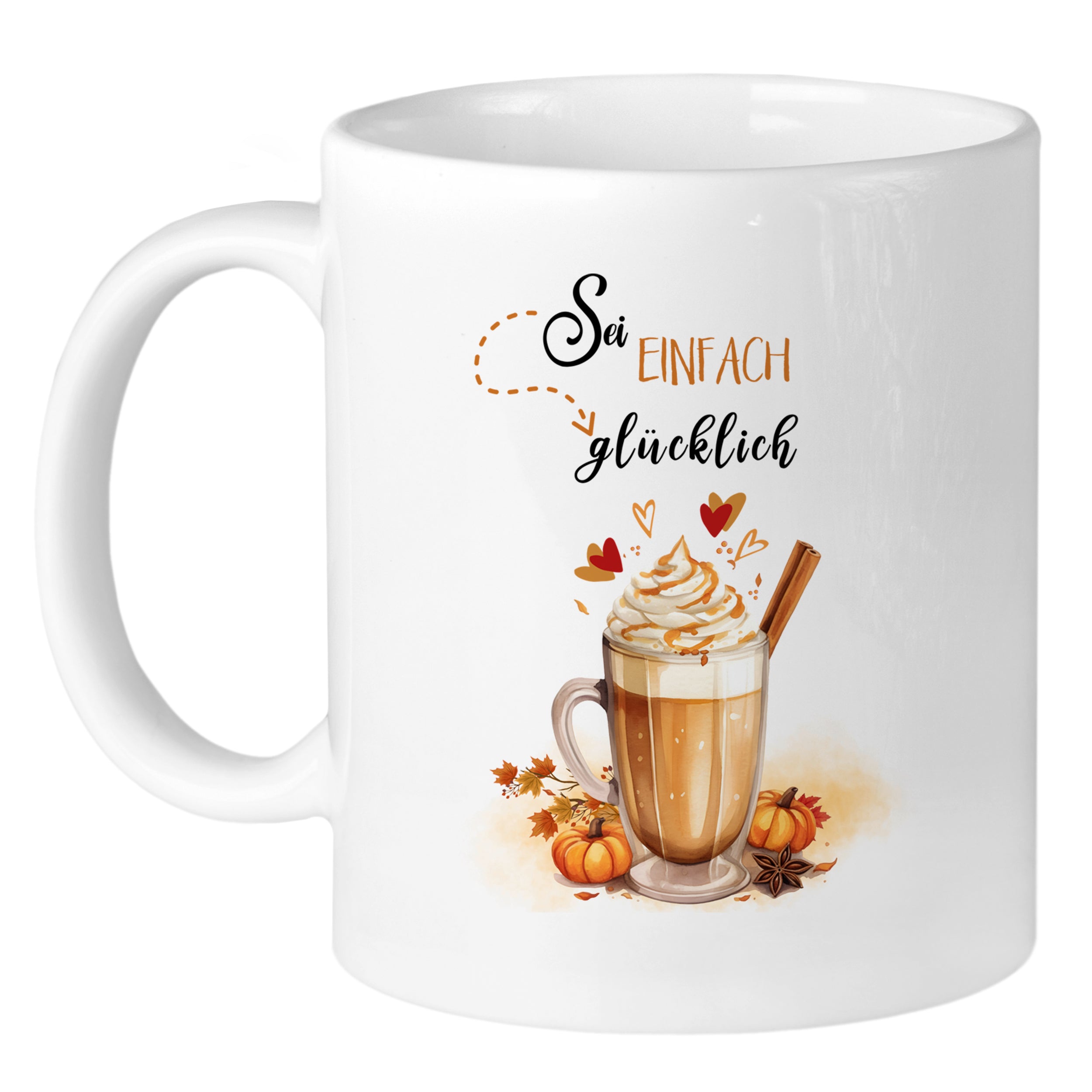 Tasse Spruch "Sei einfach glücklich"