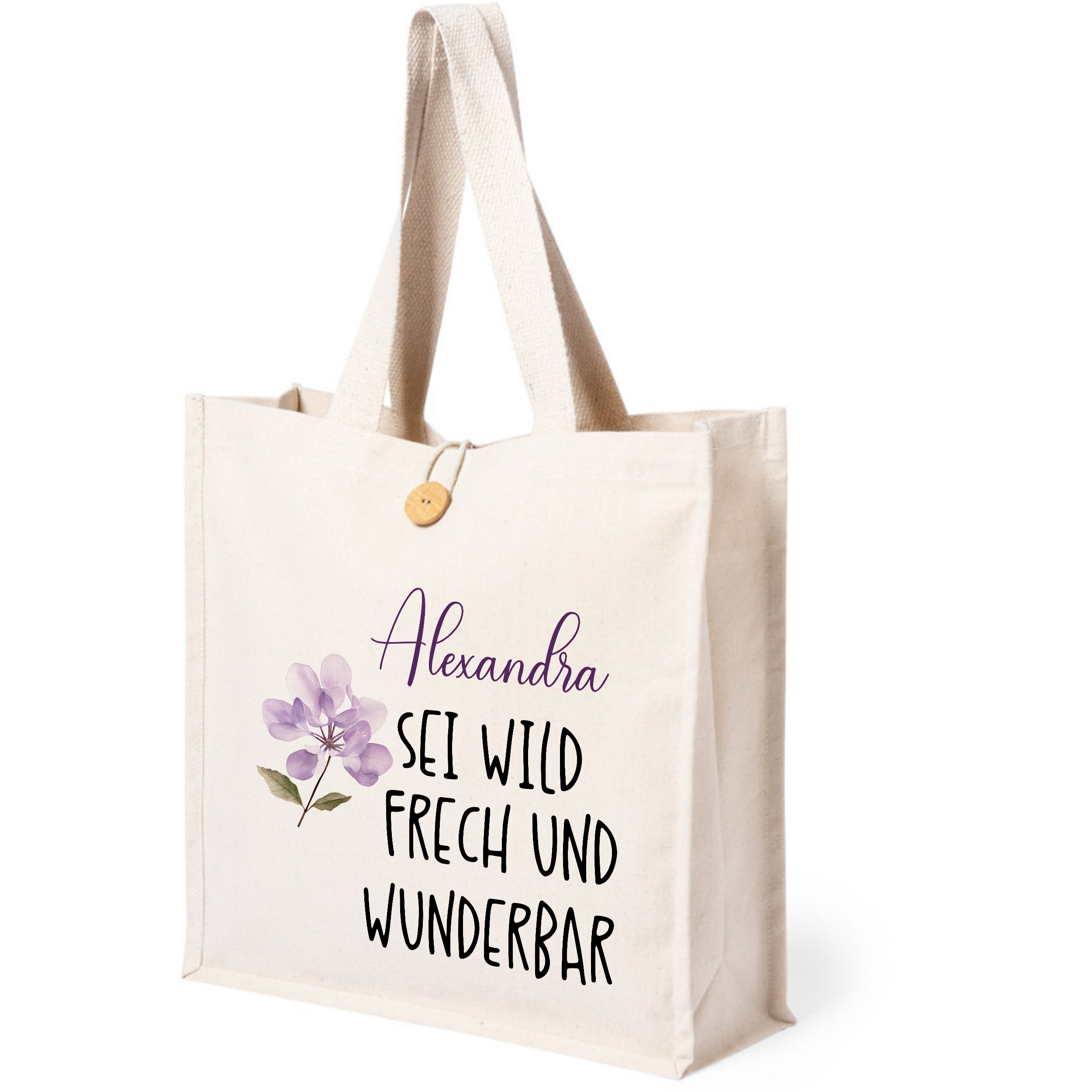 Tasche mit Blumenmotiv - Sei wild, frech und wunderbar