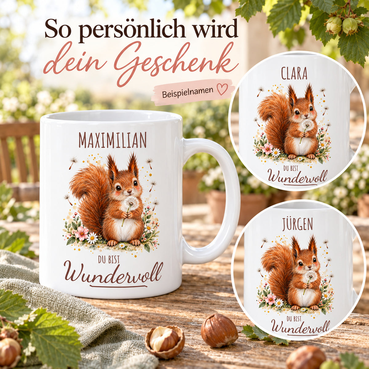 Namensbeispiele: weiße Eichhörnchen-Tasse, 330 ml, mit Wunschname und Du bist Wundervoll – Beispielnamen Maximilian, Clara und Jürgen