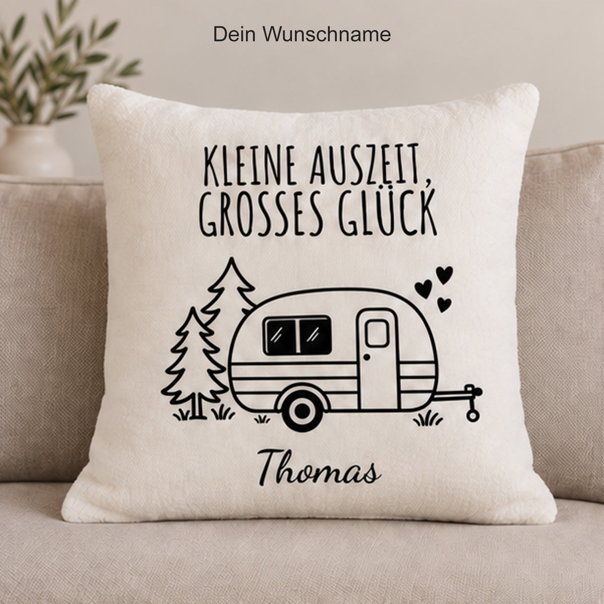Personalisierung: Camping-Kissenbezug Kleine Auszeit, großes Glück, personalisiert mit Thomas