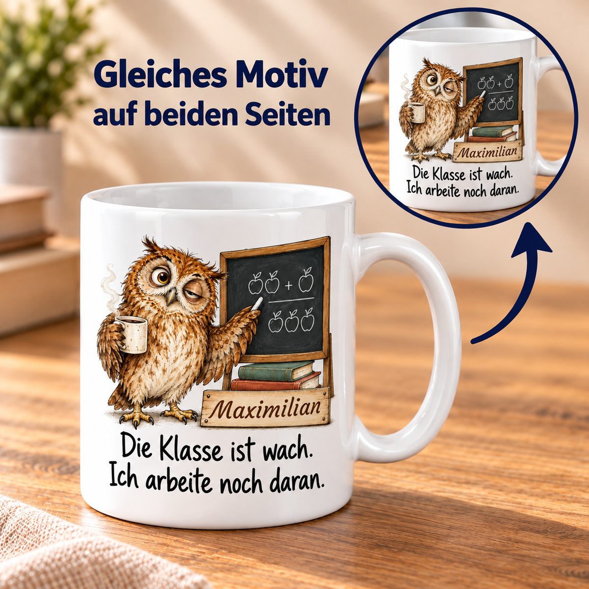 Lehrkräfte: weiße Tasse mit Eule-Berufsmotiv, Spruch und Beispielname Maximilian – beidseitiger Druck