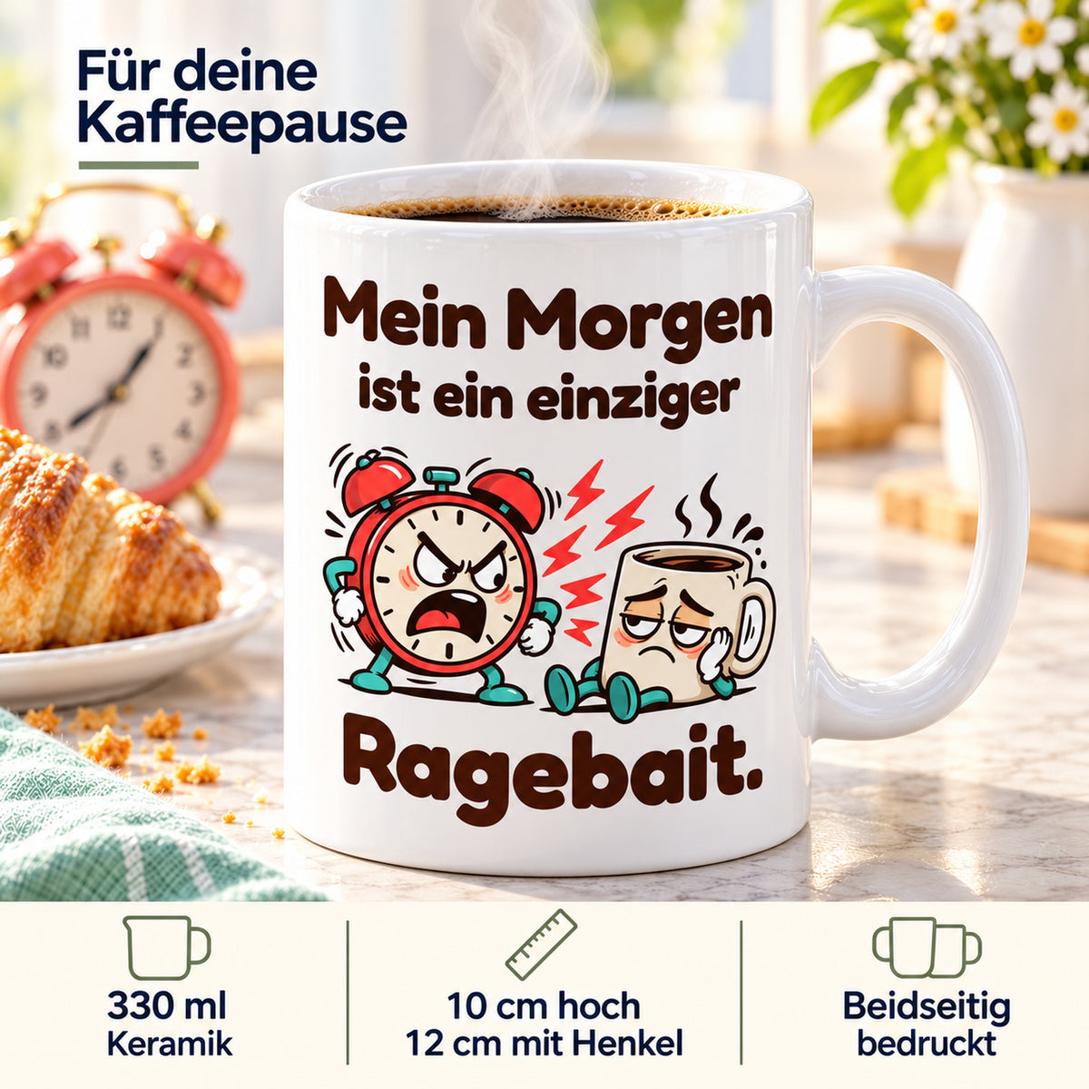 Produktdetails zur Tasse „Ragebait“: 330 ml, 10 cm Höhe, 12 cm mit Henkel und beidseitiger Druck.