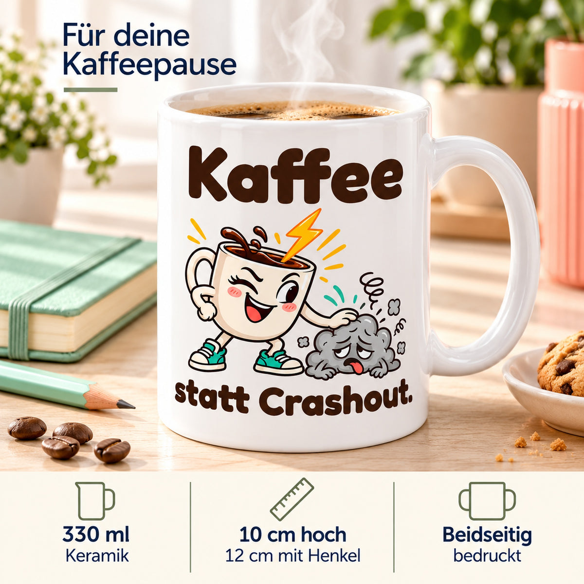 Produktdetails zur Tasse „Crashout“: 330 ml, 10 cm Höhe, 12 cm mit Henkel und beidseitiger Druck.