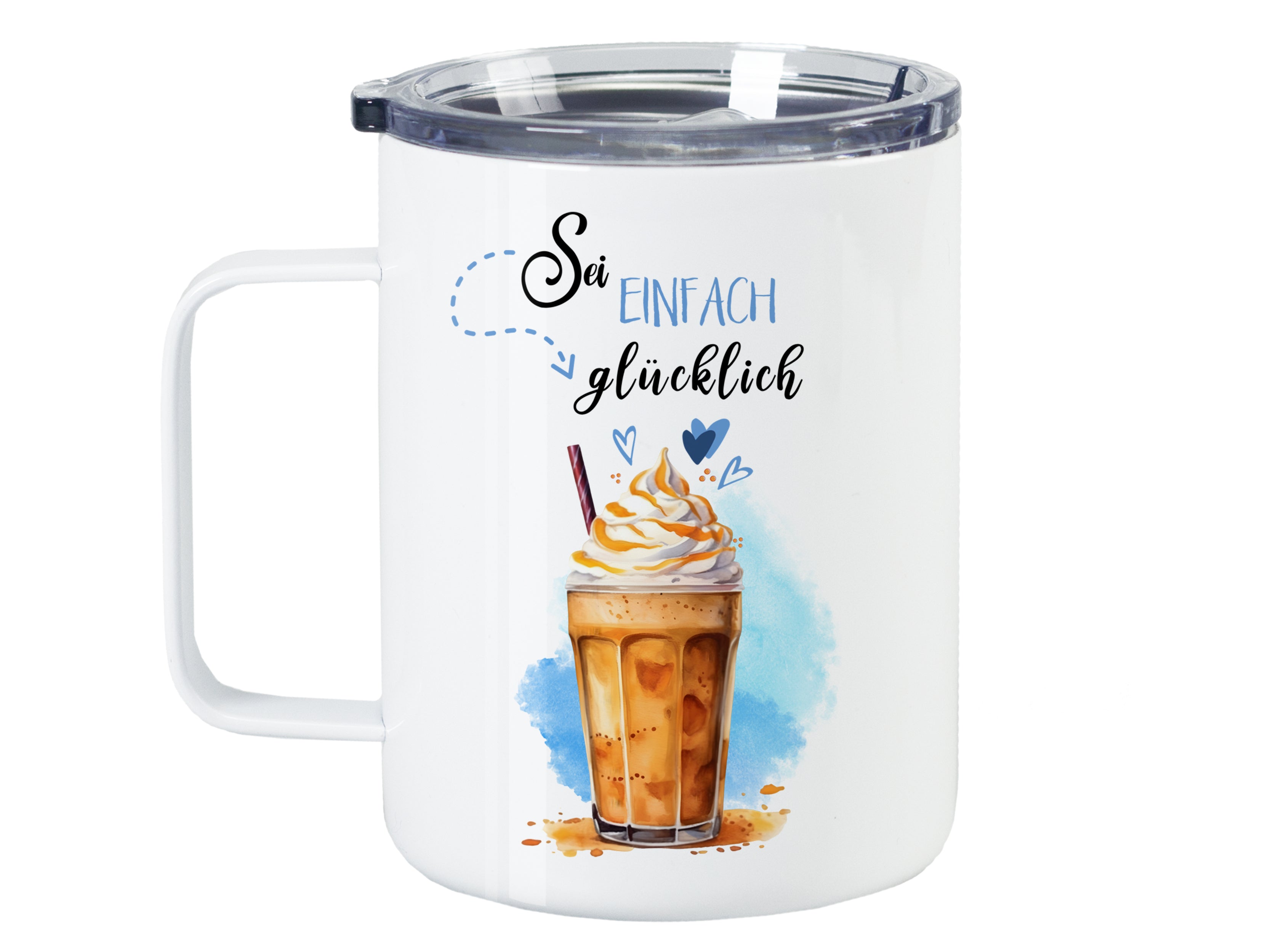Thermobecher Sei einfach glücklich - Für genussvolle Momente