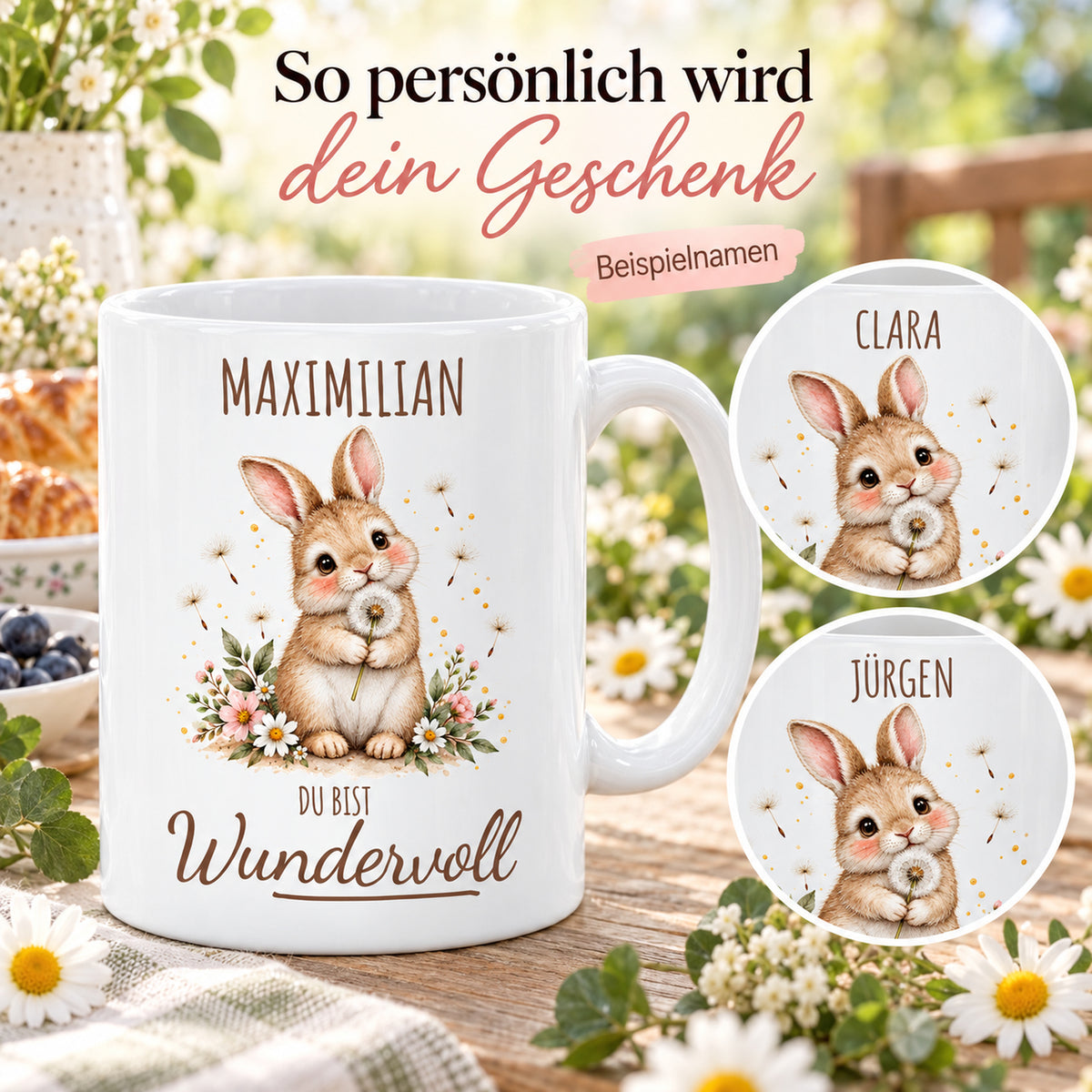Namensbeispiele: weiße Hase-Tasse, 330 ml, mit Wunschname und Du bist Wundervoll – Beispielnamen Maximilian, Clara und Jürgen
