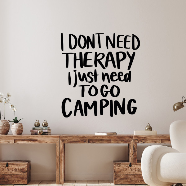 Wandtattoo Sprüche I don't need Therapy lustig Camping, Camper, Reise für Wohnzimmer, Flur, Innen un