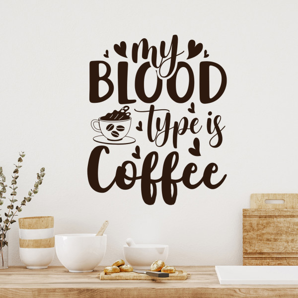 wandtattoo my blood type is coffee